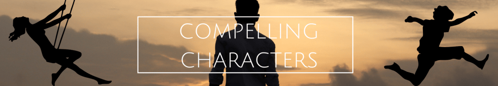 Header image of silhouettes of three people against a sunset with text: Compelling characters